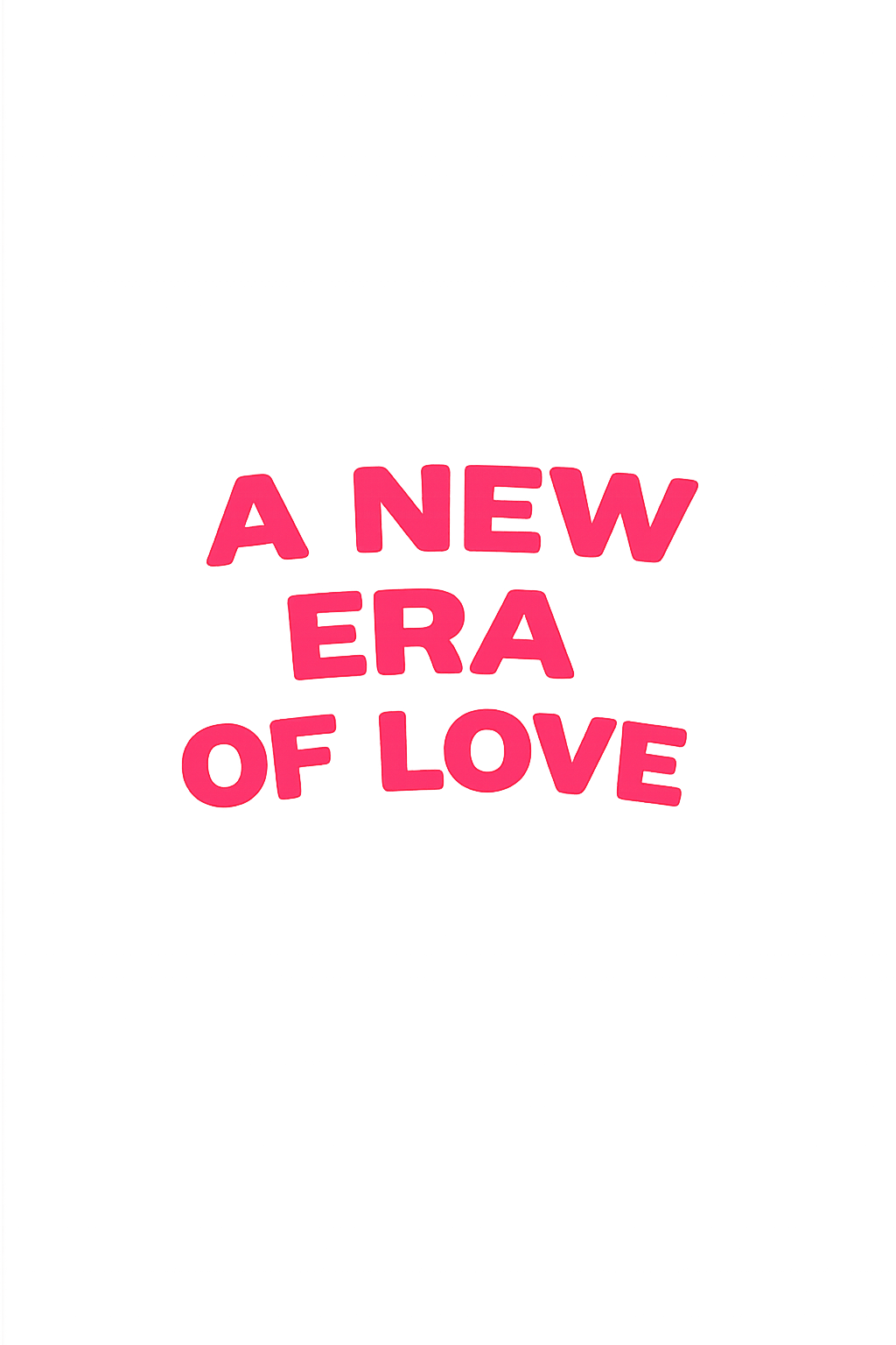 A New Era Of Love